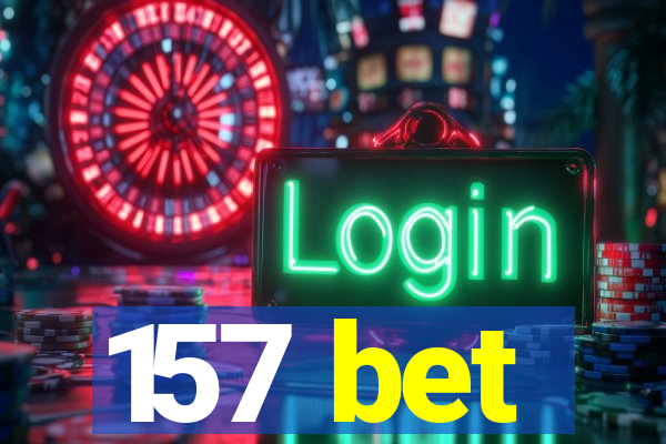 157 bet